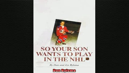 Free PDF Downlaod  So Your Son Wants to Play in the NHL READ ONLINE