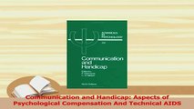 Read  Communication and Handicap Aspects of Psychological Compensation And Technical AIDS Ebook Free