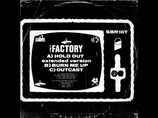 The Factory -- Hold Out (Extended Version )