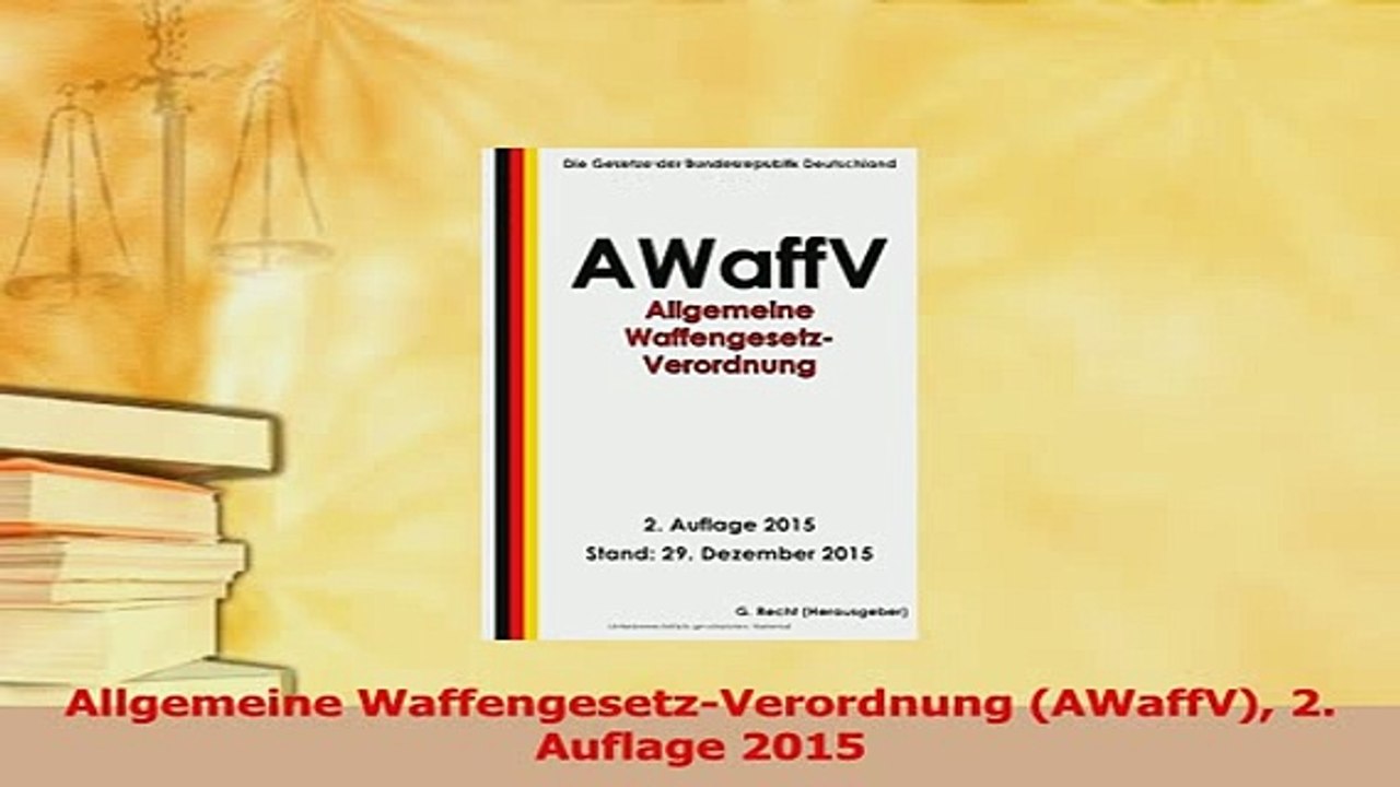Read  Allgemeine WaffengesetzVerordnung AWaffV 2 Auflage 2015 PDF Free