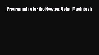 Read Programming for the Newton: Using Macintosh Ebook Free