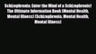 Read ‪Schizophrenia: Enter the Mind of a Schizophrenic! The Ultimate Information Book (Mental