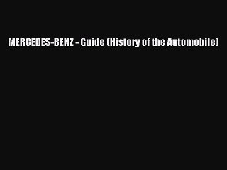 Download MERCEDES-BENZ - Guide (History of the Automobile) Free Books