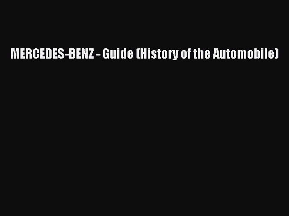 Download MERCEDES-BENZ - Guide (History of the Automobile) Free Books