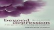 Download Beyond Depression  A new approach to understanding and management