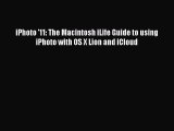 Read iPhoto '11: The Macintosh iLife Guide to using iPhoto with OS X Lion and iCloud Ebook