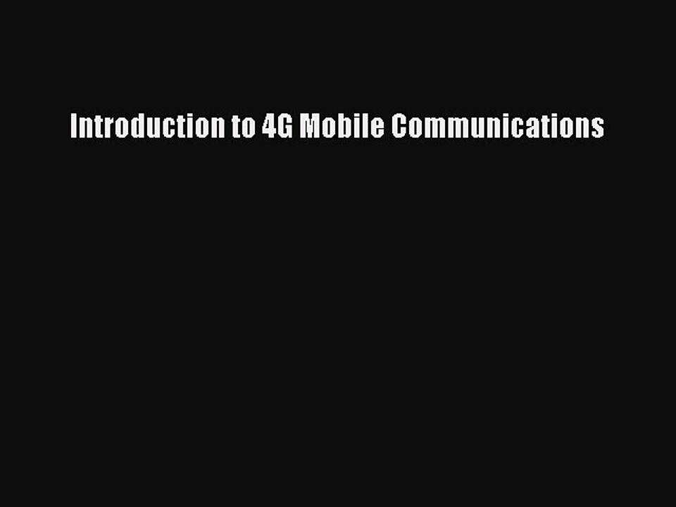 Read Introduction to 4G Mobile Communications Ebook Online