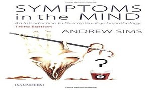 Download Symptoms in the Mind  An Introduction to Descriptive Psychopathology  3e