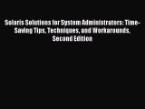 Read Solaris Solutions for System Administrators: Time-Saving Tips Techniques and Workarounds