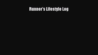 Read Runner's Lifestyle Log Ebook Free