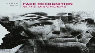 Download Face Recognition and its Disorders