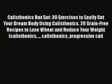 Read Calisthenics Box Set: 39 Exercises to Easily Get Your Dream Body Using Calisthenics. 28