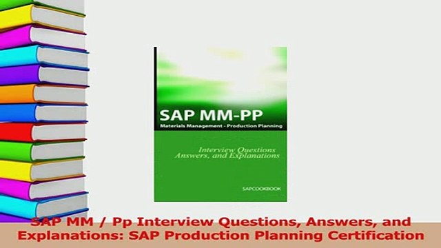 PDF SAP MM Pp Interview Questions Answers and Explanations SAP Production Planning Download Full Ebook