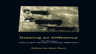 Download Drawing on Difference  Art Therapy with People who have Learning Difficulties