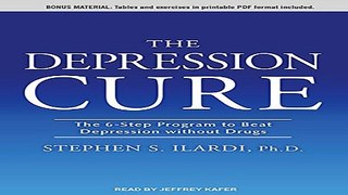 Download The Depression Cure  The 6 Step Program to Beat Depression without Drugs