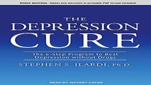 Download The Depression Cure  The 6 Step Program to Beat Depression without Drugs