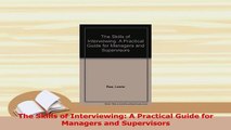 PDF  The Skills of Interviewing A Practical Guide for Managers and Supervisors Download Online