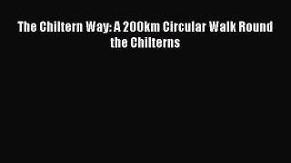 Download The Chiltern Way: A 200km Circular Walk Round the Chilterns Ebook Free