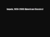 Download Impala 1958-2000 (American Classics)  Read Online