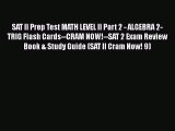 [PDF] SAT II Prep Test MATH LEVEL II Part 2 - ALGEBRA 2-TRIG Flash Cards--CRAM NOW!--SAT 2