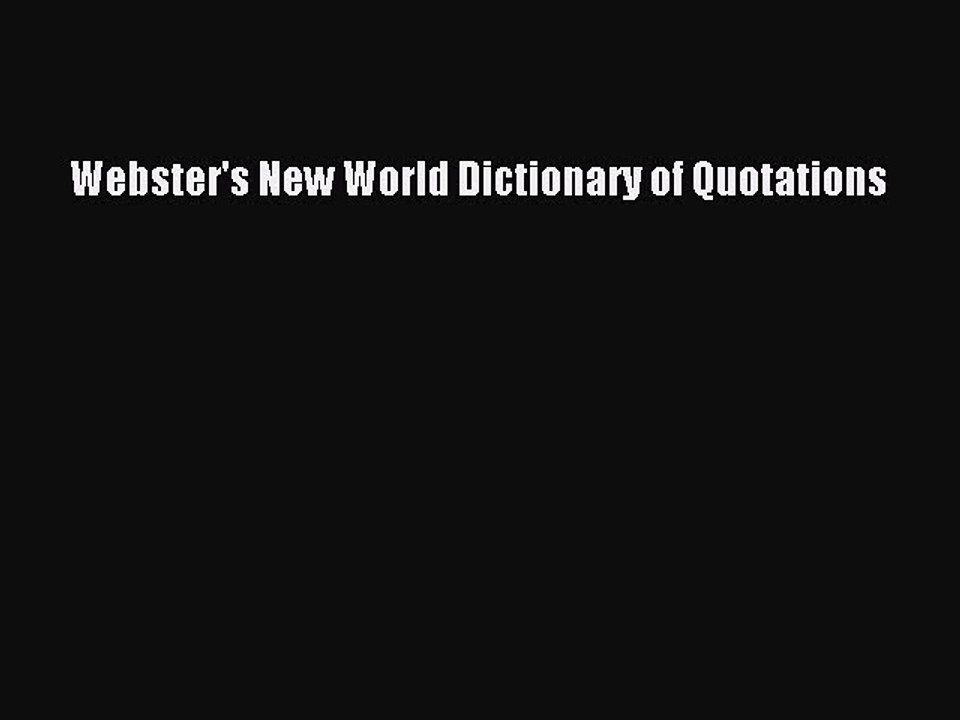 [PDF] Webster's New World Dictionary of Quotations [Read] Online