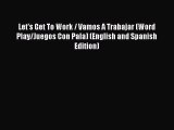 Download Let's Get To Work / Vamos A Trabajar (Word Play/Juegos Con Pala) (English and Spanish