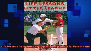 READ book  Life Lessons from Little League Revisited A Guide for Parents and Coaches  FREE BOOOK ONLINE