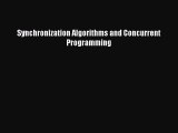 Read Synchronization Algorithms and Concurrent Programming Ebook Free