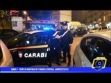 Bari  | Tentata rapina in una tabaccheria, arresto in diretta