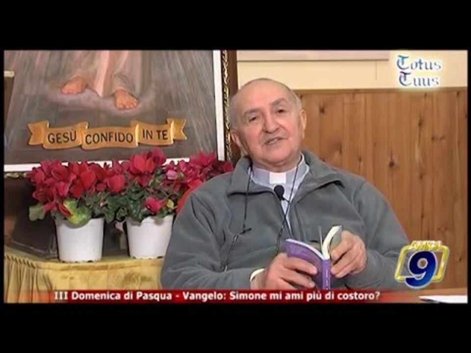 Totus Tuus | III domenica di Pasqua - Vangelo: "Simone mi ami più di costoro?"