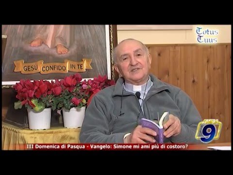Totus Tuus | III domenica di Pasqua - Vangelo: Simone mi ami più di costoro?