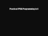 Download Practical FPGA Programming in C Ebook Free