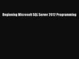 Read Beginning Microsoft SQL Server 2012 Programming Ebook Free