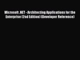 Read Microsoft .NET - Architecting Applications for the Enterprise (2nd Edition) (Developer