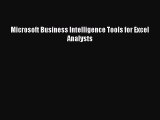 Read Microsoft Business Intelligence Tools for Excel Analysts Ebook Free