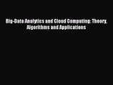 Read Big-Data Analytics and Cloud Computing: Theory Algorithms and Applications PDF Online