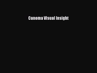 Read Canoma Visual Insight Ebook Free