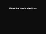 Read iPhone User Interface Cookbook Ebook Free