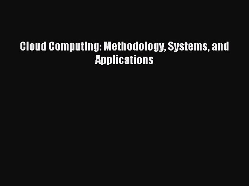 Download Cloud Computing: Methodology Systems and Applications PDF Online
