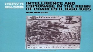 Read Intelligence and Espionage in the Reign of Charles II  1660 1685  Cambridge Studies in Early