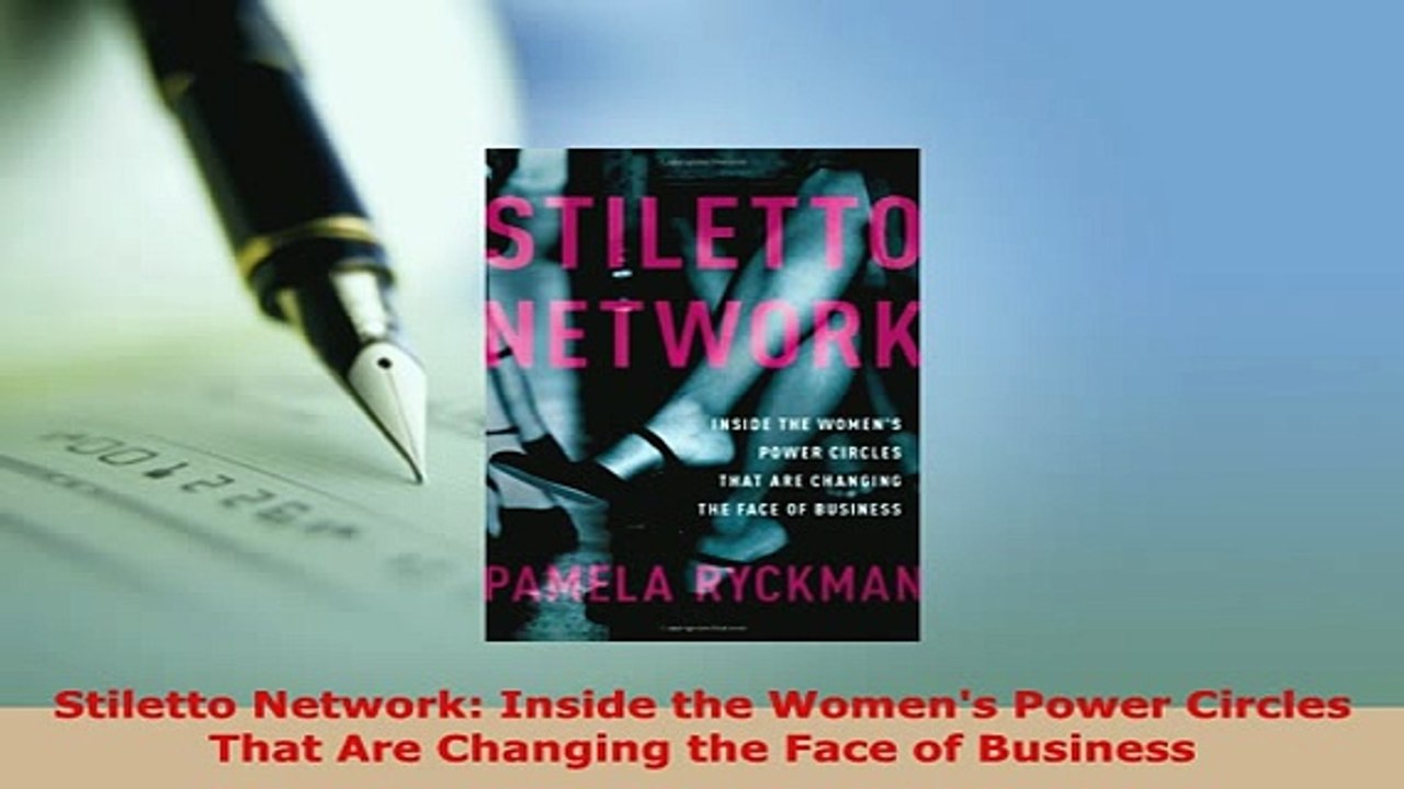 PDF  Stiletto Network Inside the Womens Power Circles That Are Changing the Face of Business Read Online