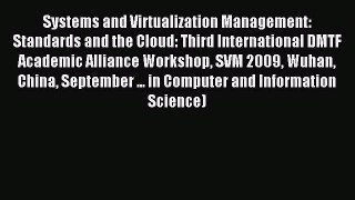 Read Systems and Virtualization Management: Standards and the Cloud: Third International DMTF