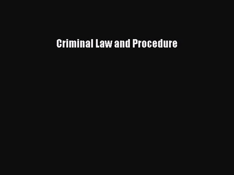Download Criminal Law and Procedure  Read Online