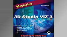 FREE PDF  Mastering 3D Studio VIZ 3  DOWNLOAD ONLINE