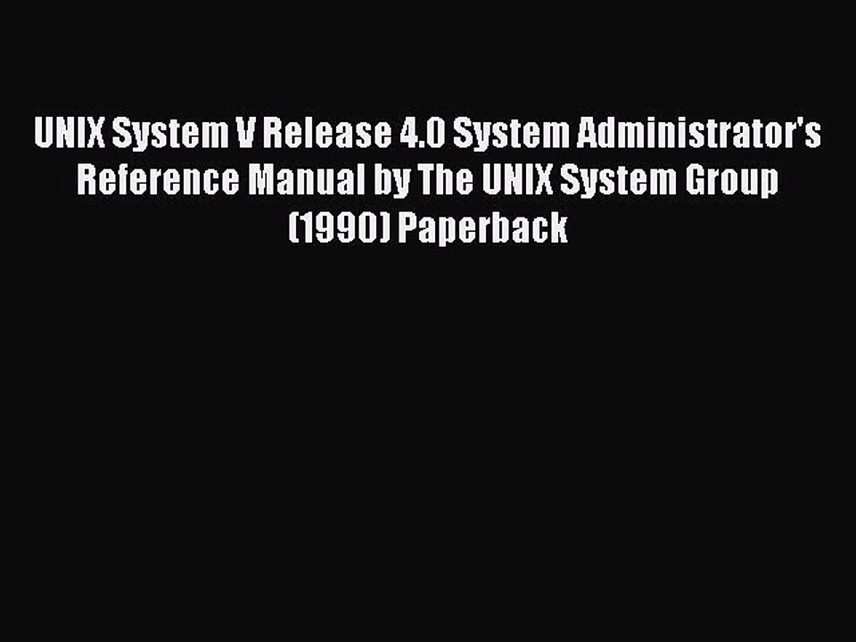 Download UNIX System V Release 4.0 System Administrator's Reference Manual by The UNIX System