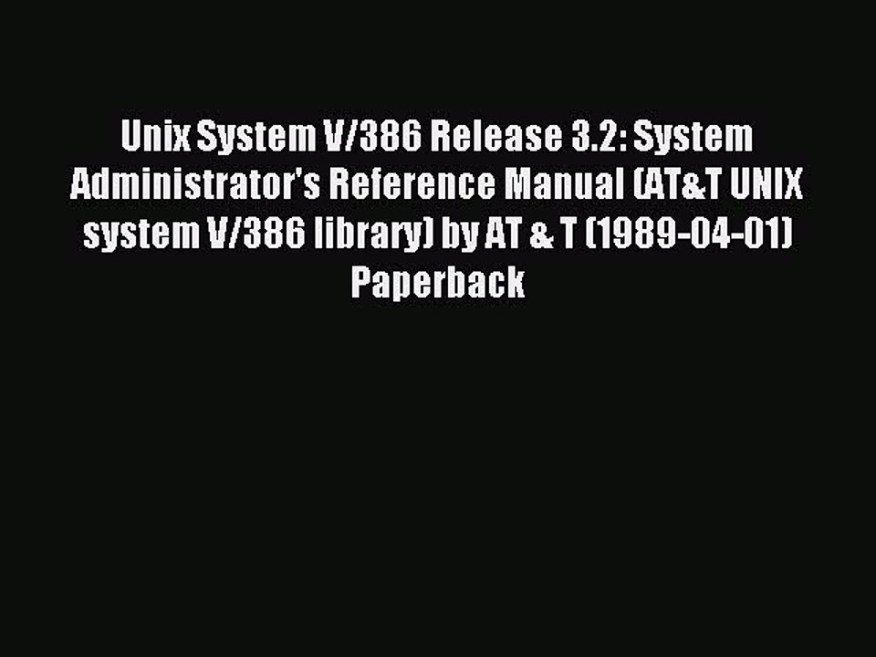 Read Unix System V/386 Release 3.2: System Administrator's Reference Manual (AT&T UNIX system