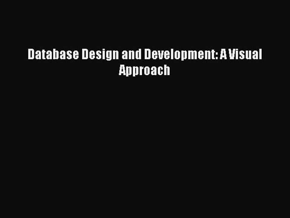 Download Database Design and Development: A Visual Approach PDF Free