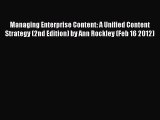 Read Managing Enterprise Content: A Unified Content Strategy (2nd Edition) by Ann Rockley (Feb
