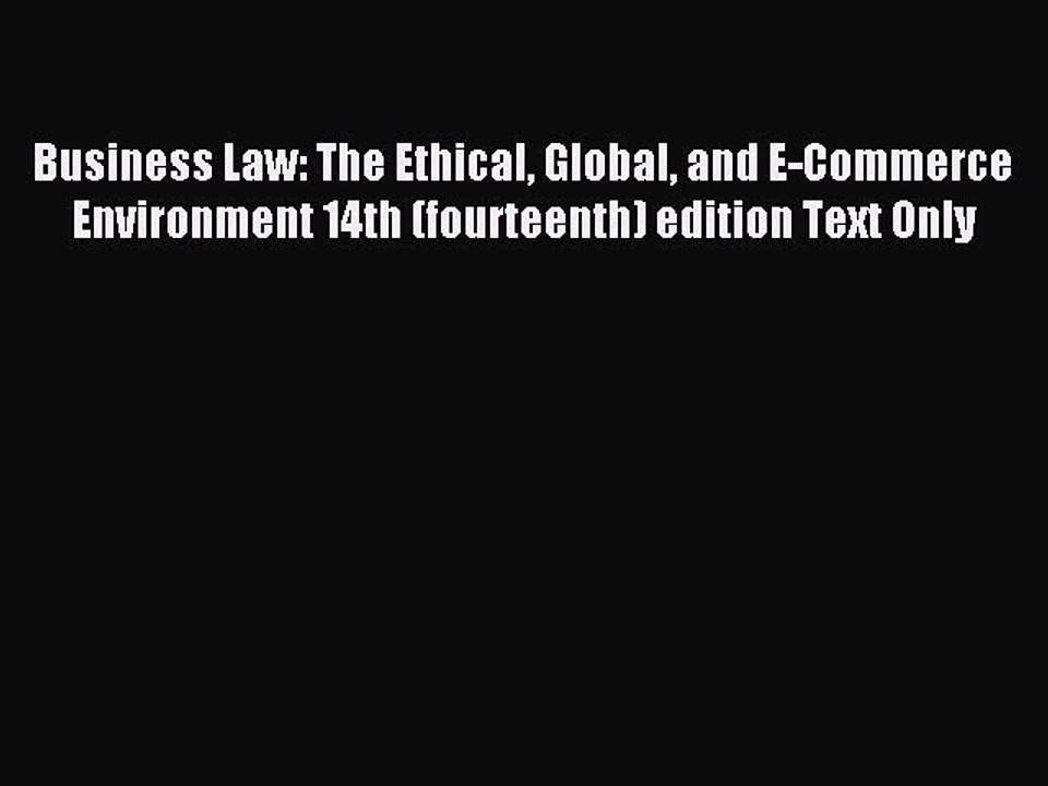 Read Business Law: The Ethical Global and E-Commerce Environment 14th (fourteenth) edition