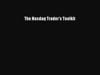 Read The Nasdaq Trader's Toolkit Ebook Free